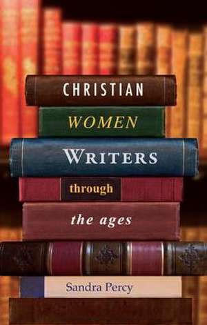 Christian Women Writers de Sandra Percy