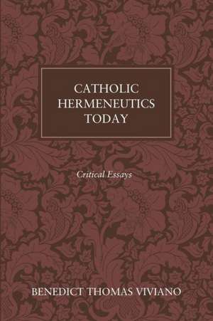 Catholic Hermeneutics Today de Benedict Thomas Viviano