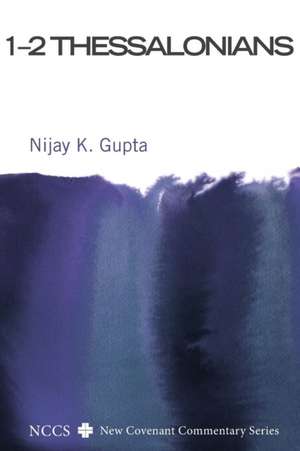 1-2 Thessalonians de Nijay K. Gupta