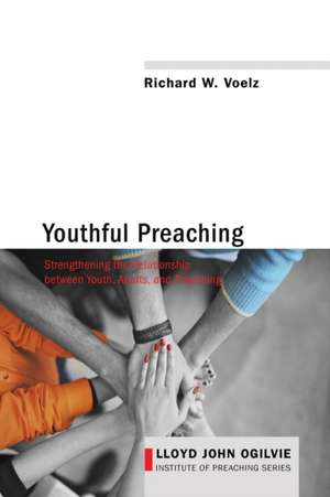 Youthful Preaching de Richard W. Voelz