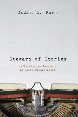 Steward of Stories de Joann A. Post