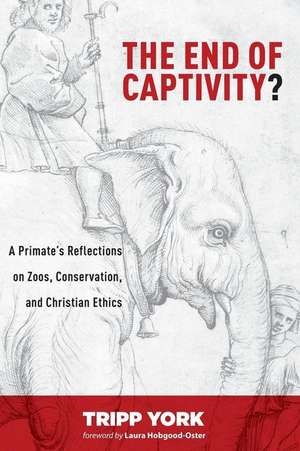 The End of Captivity? de Tripp York