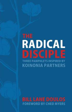 The Radical Disciple de Bill Lane Doulos
