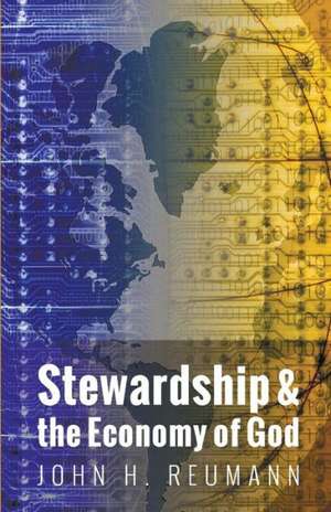 Stewardship & the Economy of God de John H. Reumann