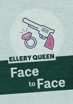 Face to Face de Ellery Queen