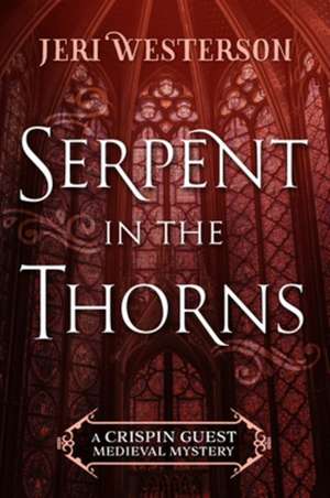 Serpent in the Thorns de Jeri Westerson