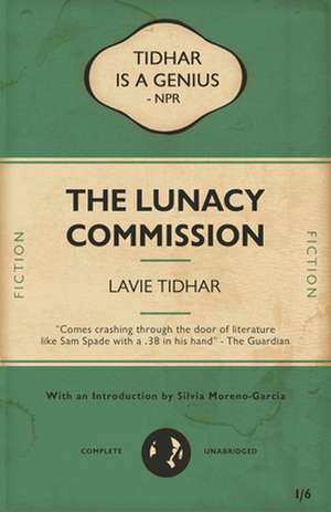 The Lunacy Commission de Lavie Tidhar