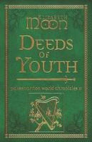 Deeds of Youth de Elizabeth Moon