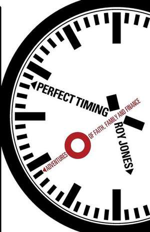 Perfect Timing de Roy M. Jones