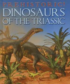 Dinosaurs of the Triassic de David West