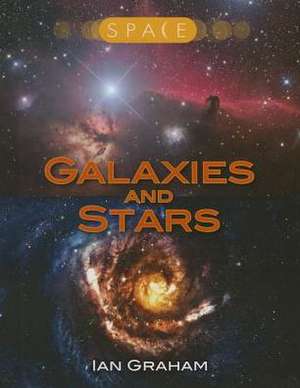 Galaxies and Stars de Ian Graham