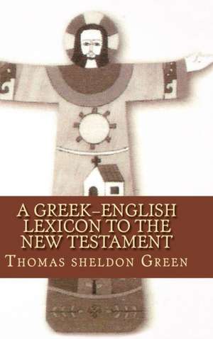 Greek Lexicon de Thomas Sheldon Green