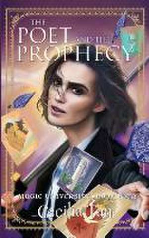 The Poet and the Prophecy de Cecilia Tan