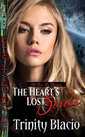 The Heart's Lost Souls de Trinity Blacio