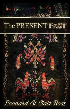 The Present Past de Leonard Ross