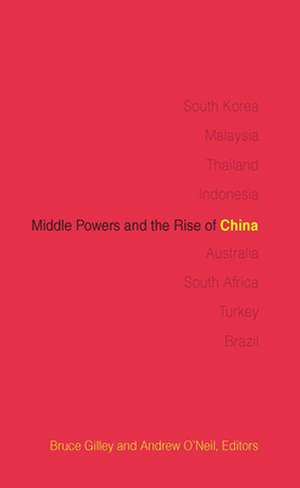 Middle Powers and the Rise of China de Bruce Gilley