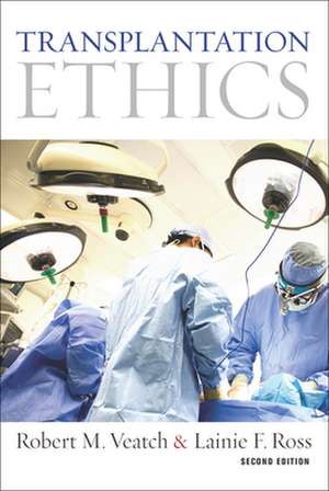 Transplantation Ethics, Second Edition de Robert M. Veatch