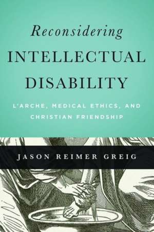 Reconsidering Intellectual Disability de Jason Reimer Greig