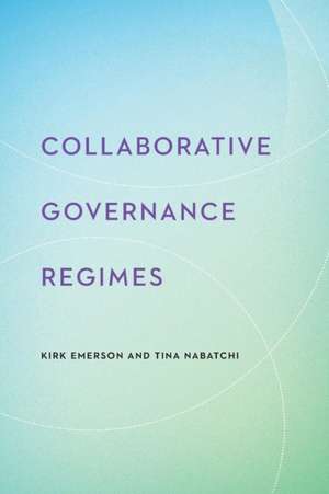 Collaborative Governance Regimes de Kirk Emerson