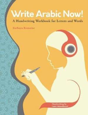 Write Arabic Now! de Barbara Romaine