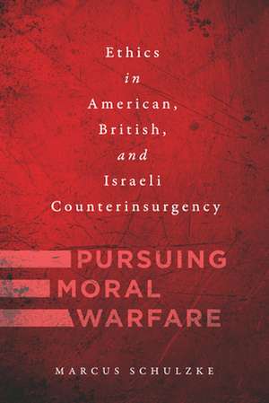 Pursuing Moral Warfare de Marcus Schulzke