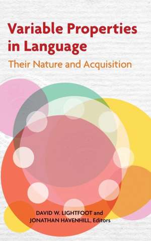 Variable Properties in Language: Their Nature and Acquisition