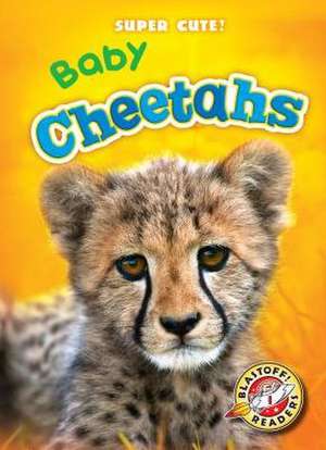 Baby Cheetahs de Christina Leaf