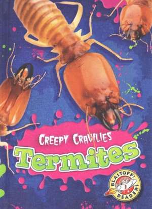 Termites de Kari Schuetz