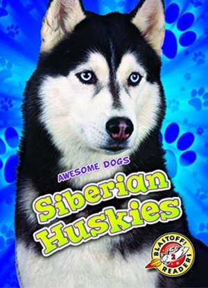 Siberian Huskies de Chris Bowman