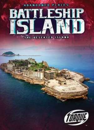 Battleship Island: The Deserted Island de Lisa Owings