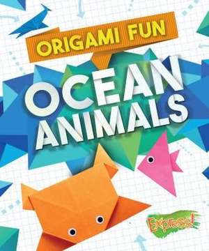 Origami Fun: Ocean Animals de Robyn Hardyman