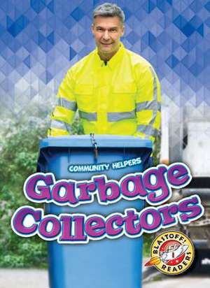 Garbage Collectors de Christina Leaf