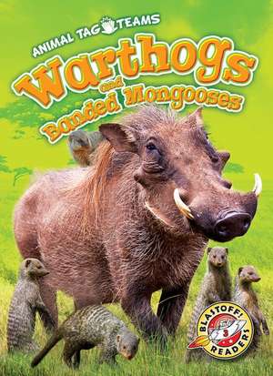 Warthogs and Banded Mongooses de Kari Schuetz