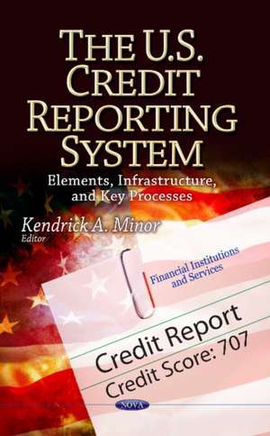 U.S. Credit Reporting System de Kendrick A. Minor