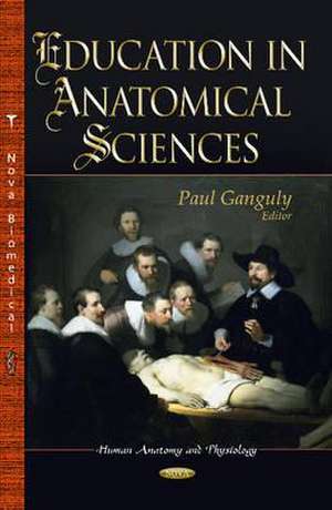 Education in Anatomical Sciences de Paul Ganguly