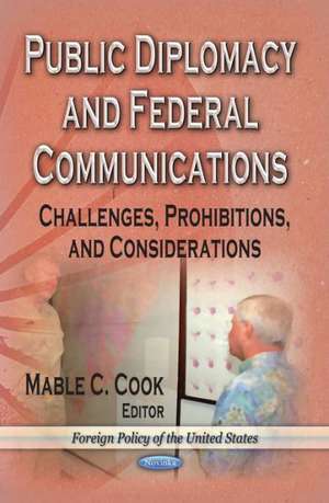 Public Diplomacy and Federal Communications de Mable C. Cook