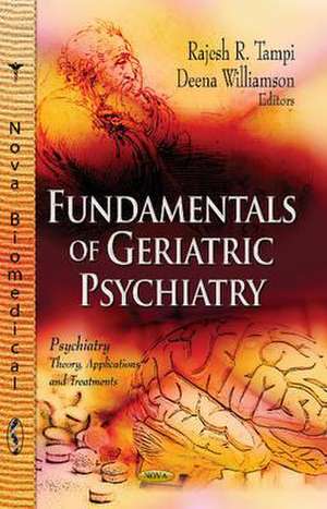 Fundamentals of Geriatric Psychiatry de Rajesh R Tampi