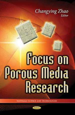 Focus on Porous Media Research de Changying Zhao