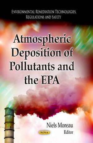 Atmospheric Deposition of Pollutants and the EPA de Niels Moreau