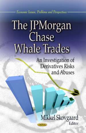 JPMorgan Chase Whale Trades de Mikkel Skovgaard