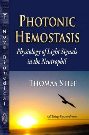 Photonic Hemostasis de Thomas W. Stief