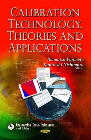 Calibration Technology, Theories and Applications de Ikumatsu Fujimoto