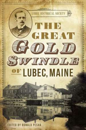 The Great Gold Swindle of Lubec, Maine de Carrie C. Bangs