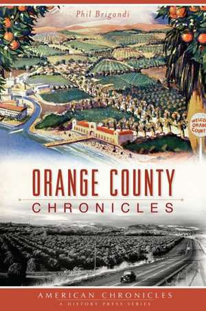 Orange County Chronicles de Phil Brigandi