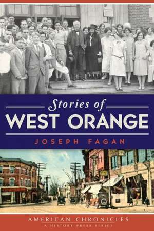 Stories of West Orange de Joseph Fagan