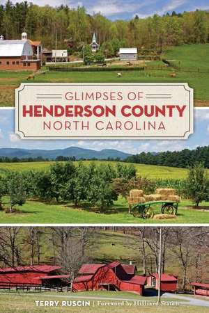 Glimpses of Henderson County, North Carolina de Terry Ruscin