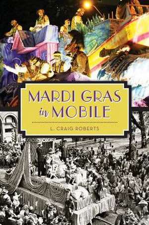 Mardi Gras in Mobile de L. Craig Roberts