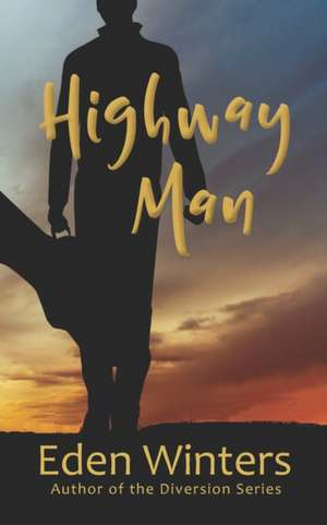 Highway Man de Eden Winters