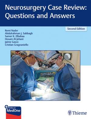 Neurosurgery Case Review: Questions and Answers de Remi Nader