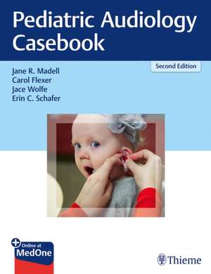 Pediatric Audiology Casebook de Jane R. Madell